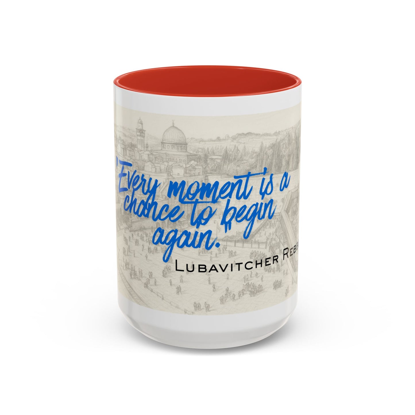 Accent Coffee Mug — “Every Moment Is a Chance to Begin Again” Inspirational Jewish Quote Mug