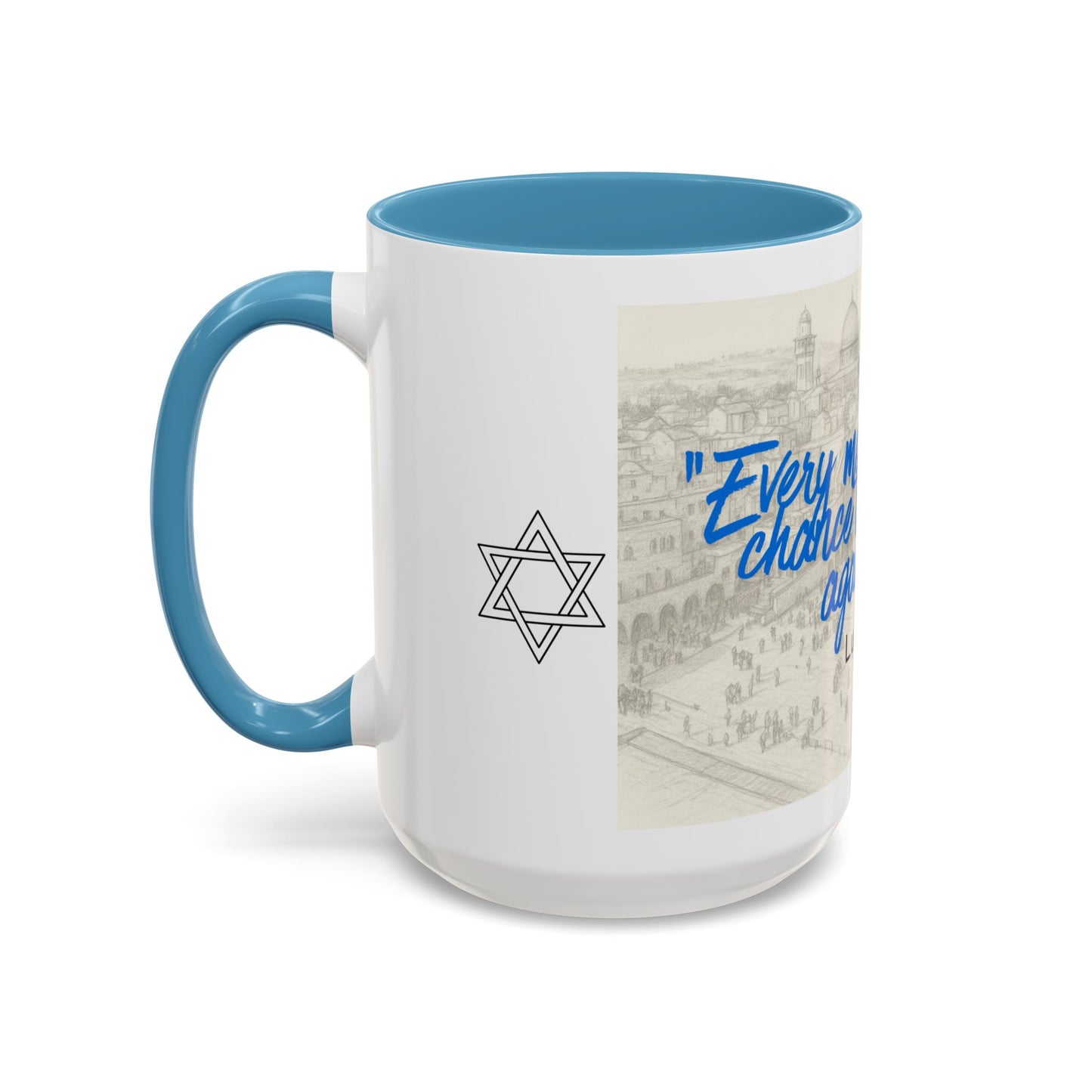 Accent Coffee Mug — “Every Moment Is a Chance to Begin Again” Inspirational Jewish Quote Mug