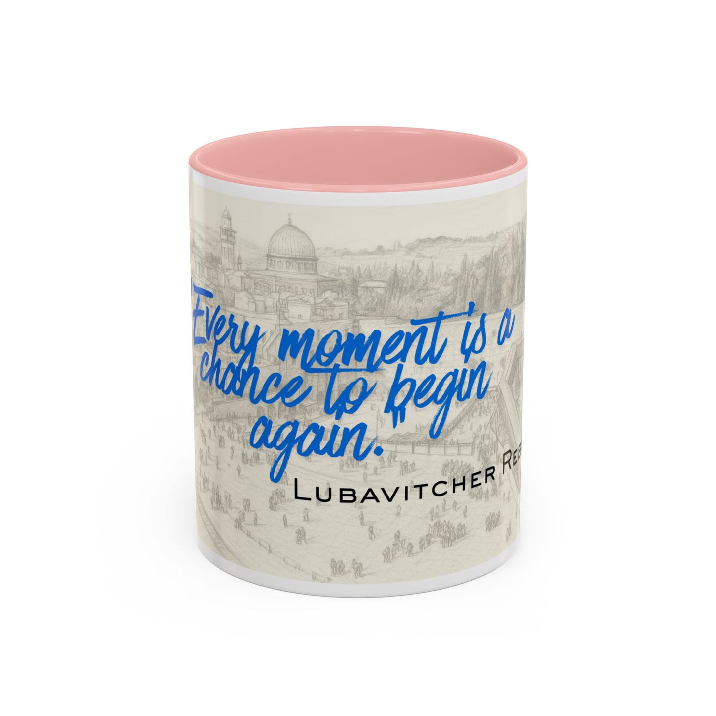 Accent Coffee Mug — “Every Moment Is a Chance to Begin Again” Inspirational Jewish Quote Mug