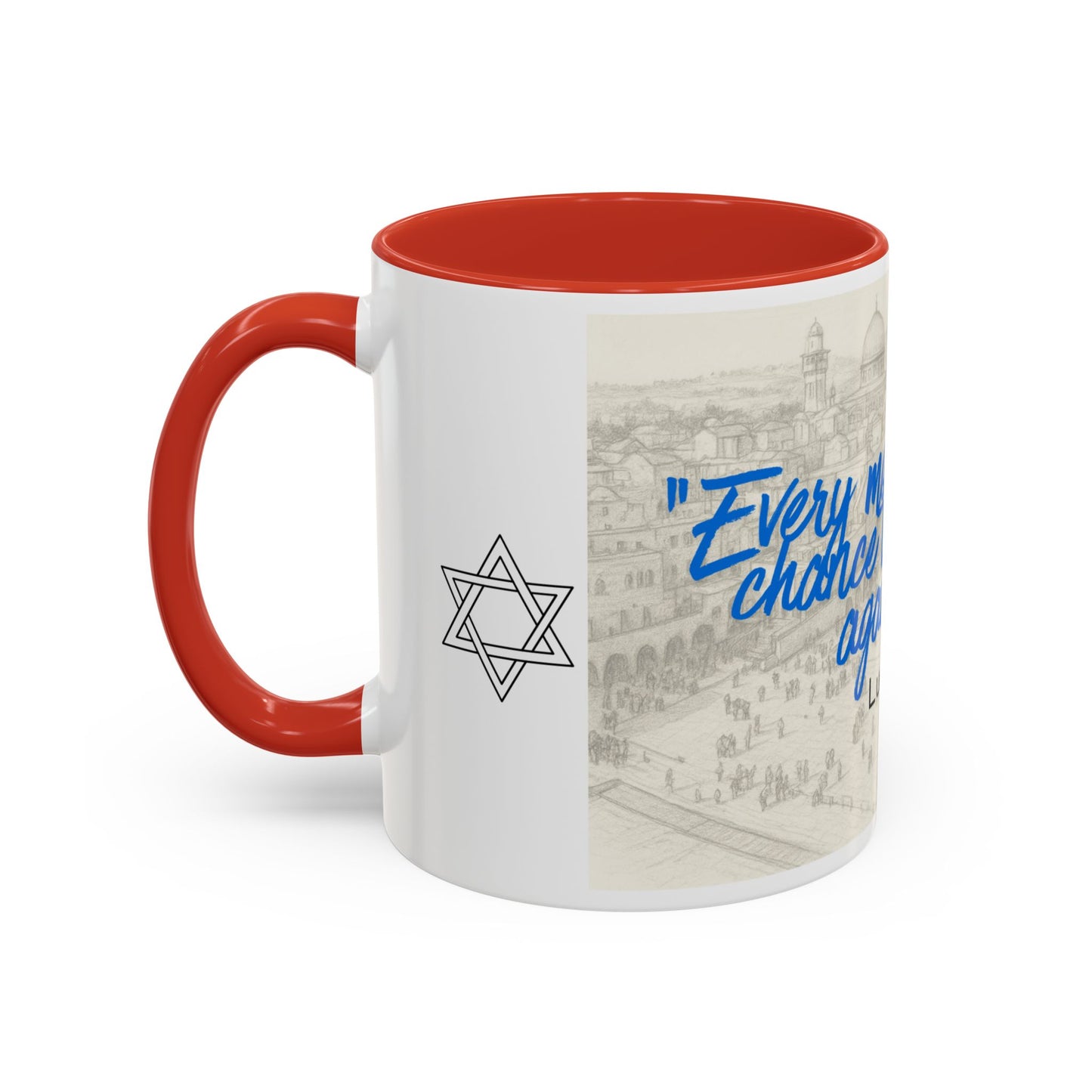 Accent Coffee Mug — “Every Moment Is a Chance to Begin Again” Inspirational Jewish Quote Mug