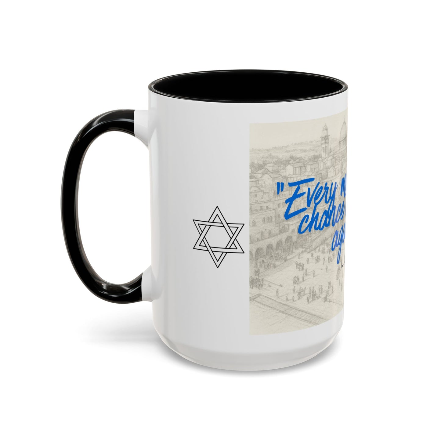 Accent Coffee Mug — “Every Moment Is a Chance to Begin Again” Inspirational Jewish Quote Mug